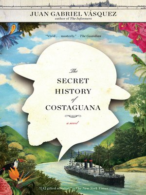 cover image of The Secret History of Costaguana